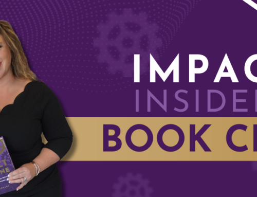 Turn Insights into Action – Join the IMPACT Insiders Book Club!